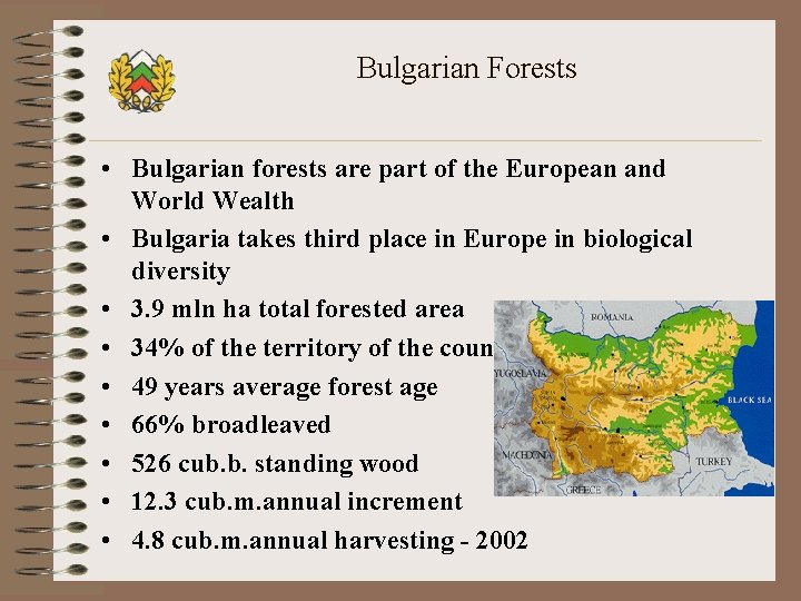 Bulgarian Forests • Bulgarian forests are part of the European and World Wealth •