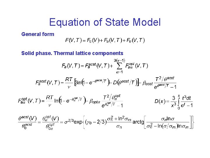 Equation of State Model General form Solid phase. Thermal lattice components 