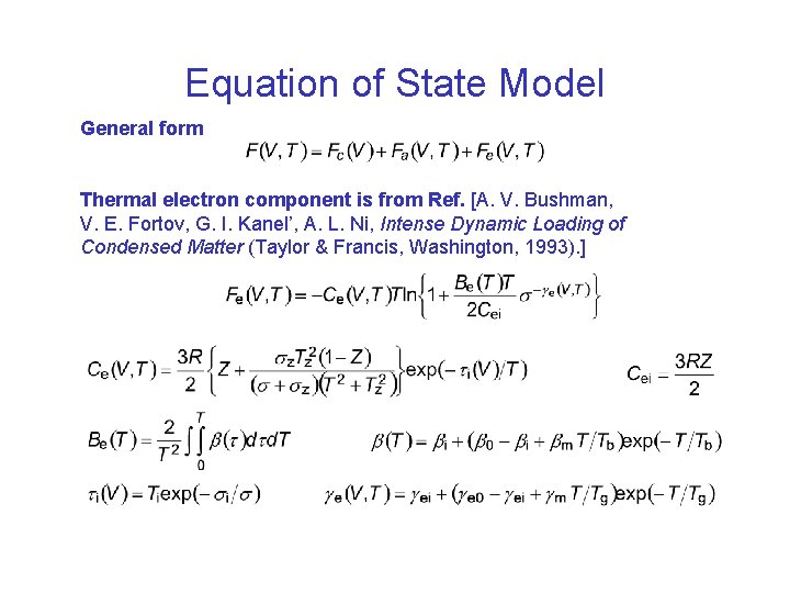 Equation of State Model General form Thermal electron component is from Ref. [A. V.