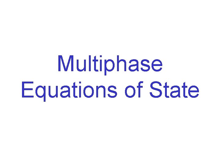 Multiphase Equations of State 