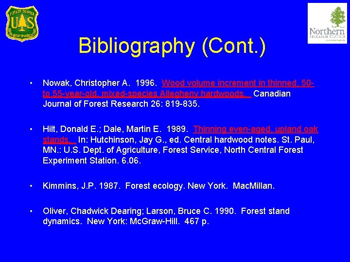 Bibliography (Cont. ) • Nowak, Christopher A. 1996. Wood volume increment in thinned, 50