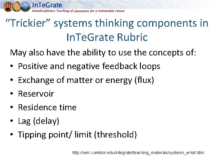 “Trickier” systems thinking components in In. Te. Grate Rubric May also have the ability
