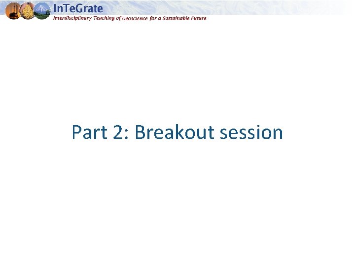 Part 2: Breakout session 