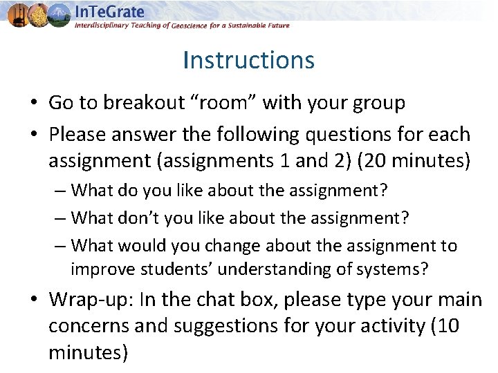 Instructions • Go to breakout “room” with your group • Please answer the following