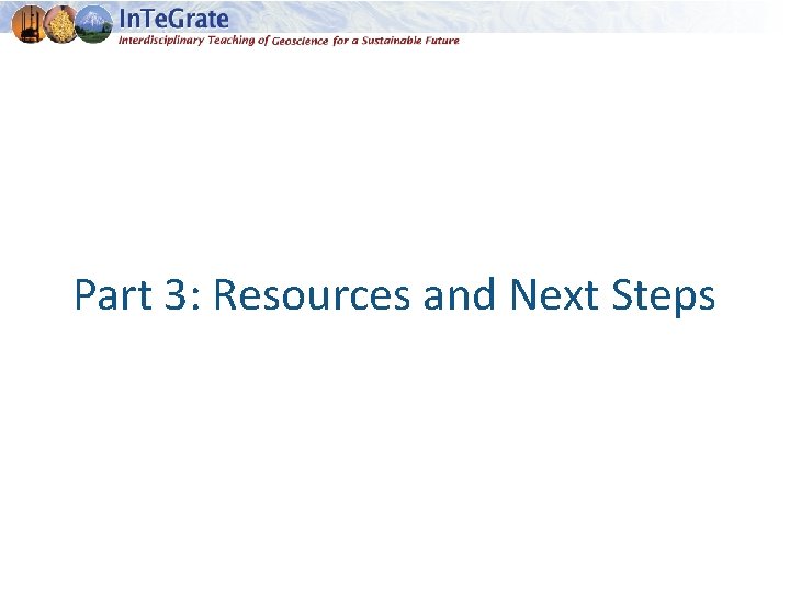 Part 3: Resources and Next Steps 
