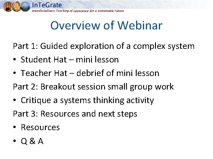 Overview of Webinar Part 1: Guided exploration of a complex system • Student Hat