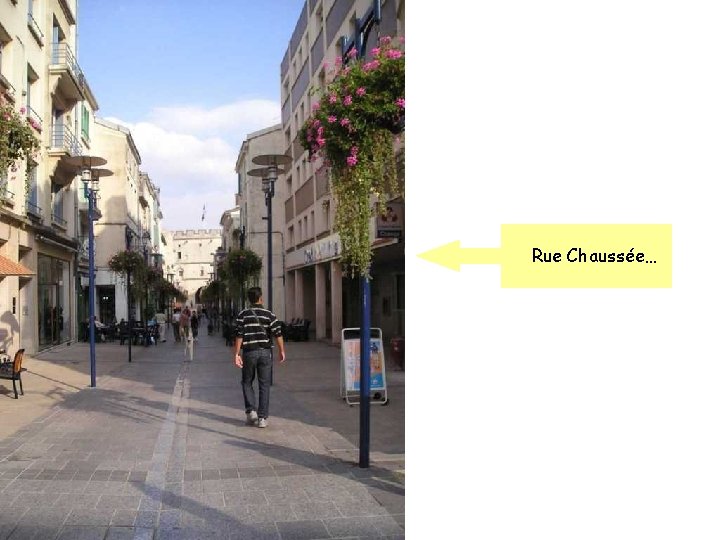 Rue Chaussée… 