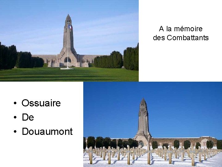 A la mémoire des Combattants • Ossuaire • Douaumont 