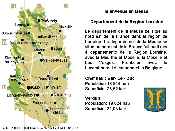 Bienvenue en Meuse Département de la Région Lorraine Le département de la Meuse se