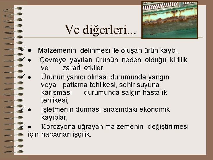 Ve diğerleri. . . ü · Malzemenin delinmesi ile oluşan ürün kaybı, ü ·