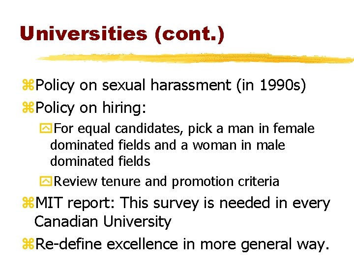 Universities (cont. ) z. Policy on sexual harassment (in 1990 s) z. Policy on Universities (cont. ) z. Policy on sexual harassment (in 1990 s) z. Policy on