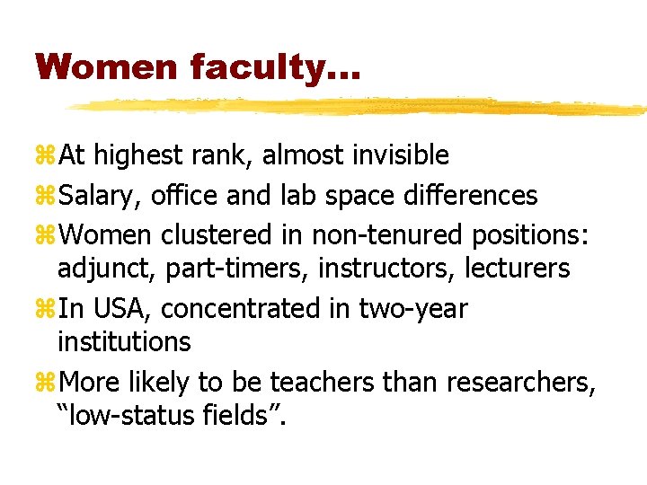 Women faculty. . . z. At highest rank, almost invisible z. Salary, office and Women faculty. . . z. At highest rank, almost invisible z. Salary, office and