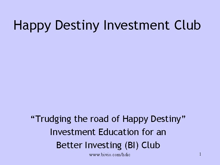 Happy Destiny Investment Club “Trudging the road of Happy Destiny” Investment Education for an