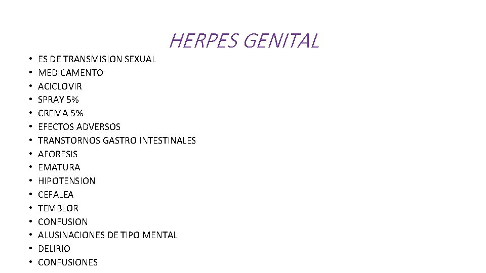  • • • • HERPES GENITAL ES DE TRANSMISION SEXUAL MEDICAMENTO ACICLOVIR SPRAY