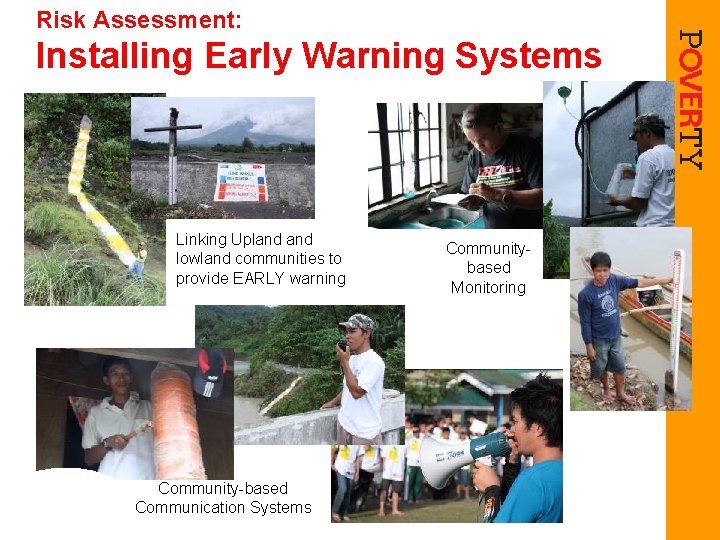 Risk Assessment: Installing Early Warning Systems Linking Upland lowland communities to provide EARLY warning