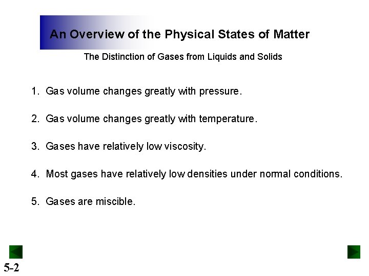 An Overview of the Physical States of Matter The Distinction of Gases from Liquids