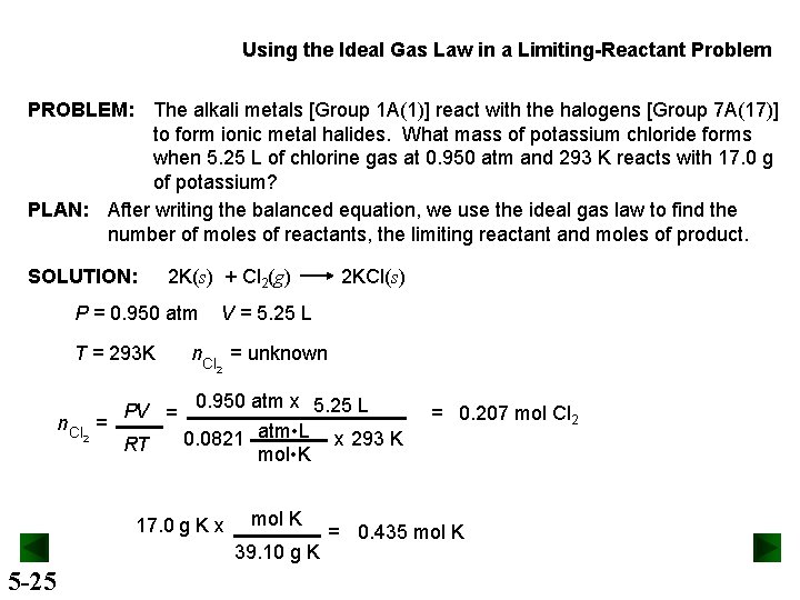 Using the Ideal Gas Law in a Limiting-Reactant Problem PROBLEM: The alkali metals [Group