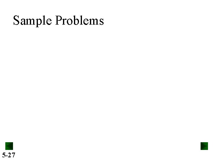 Sample Problems 5 -27 