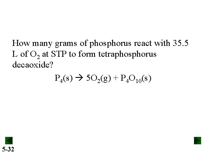 How many grams of phosphorus react with 35. 5 L of O 2 at