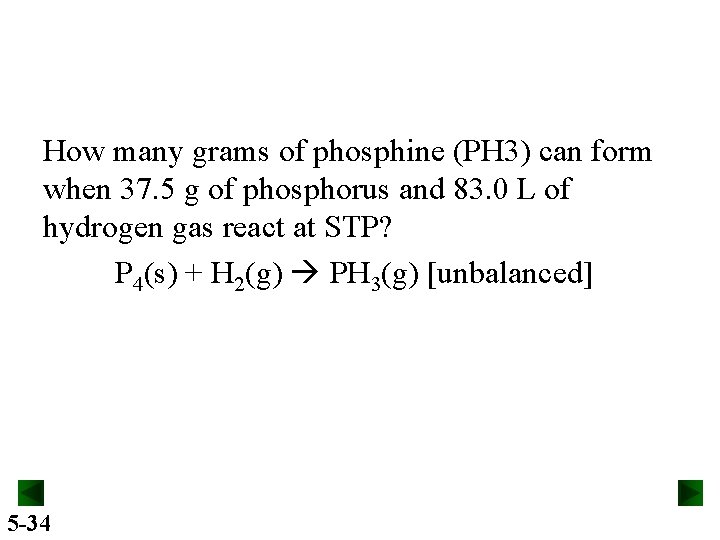 How many grams of phosphine (PH 3) can form when 37. 5 g of