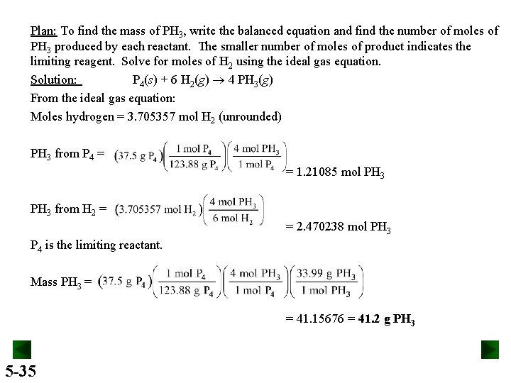 Plan: To find the mass of PH 3, write the balanced equation and find