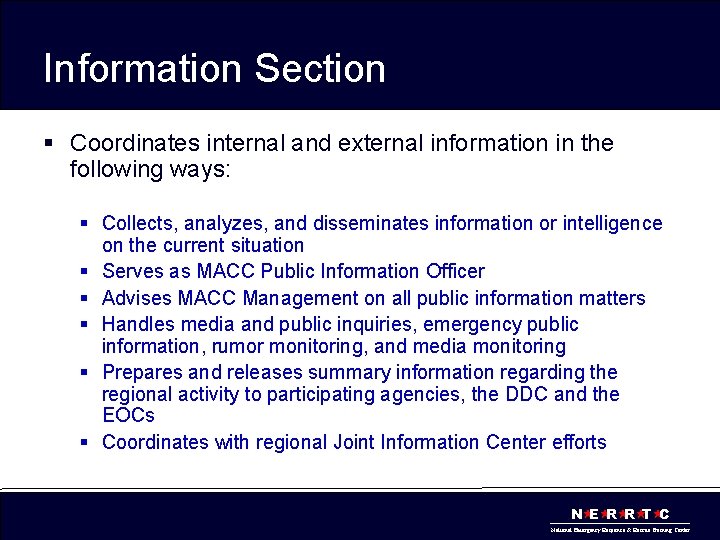 Information Section § Coordinates internal and external information in the following ways: § Collects,