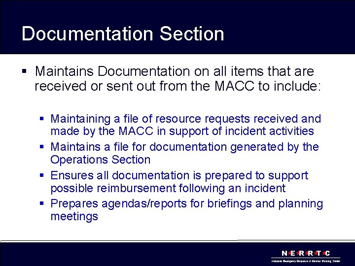 Documentation Section § Maintains Documentation on all items that are received or sent out