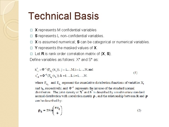 Technical Basis � X represents M confidential variables � S represents L non-confidential variables.