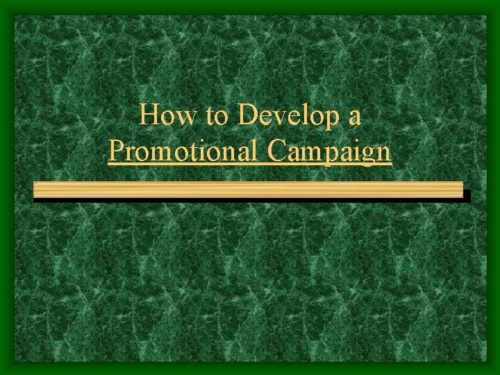 How to Develop a Promotional Campaign 