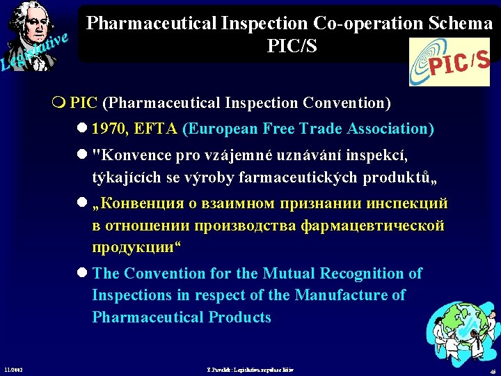 Pharmaceutical Inspection Co-operation Schema e v i t PIC/S a l s i Leg