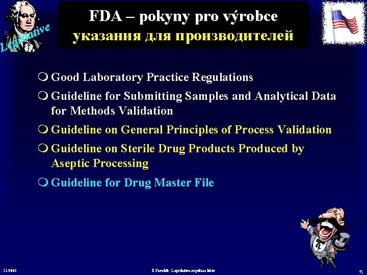 e v i t sla i g Le FDA – pokyny pro výrobce указания