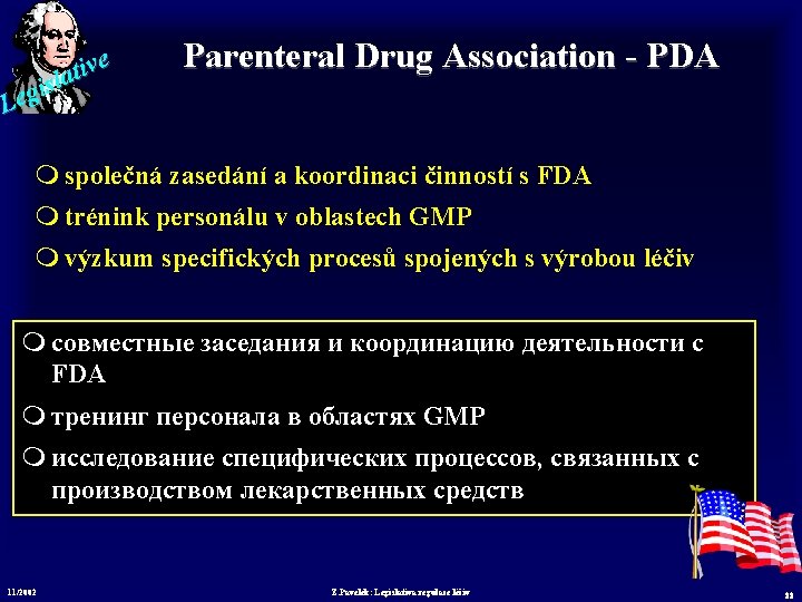 e v i t sla i g Le Parenteral Drug Association - PDA m