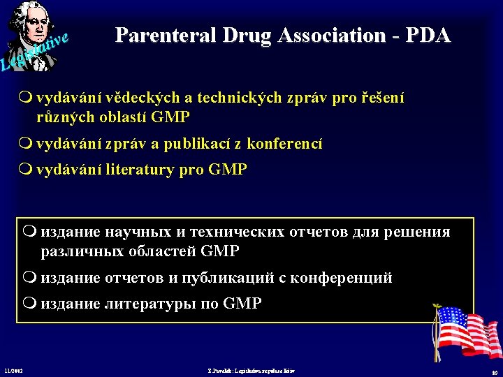 e v i t sla i g Le Parenteral Drug Association - PDA m