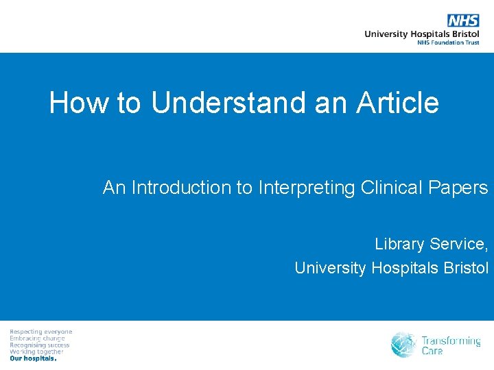 How to Understand an Article An Introduction to Interpreting Clinical Papers Library Service, University