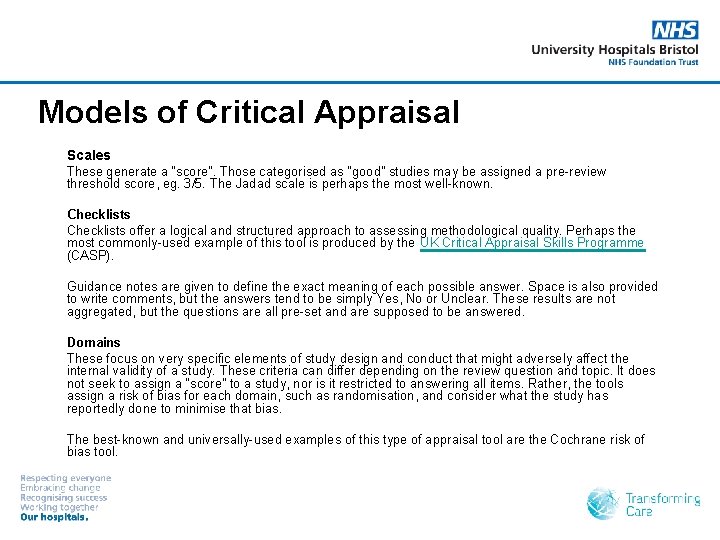 Models of Critical Appraisal Scales These generate a “score”. Those categorised as “good” studies