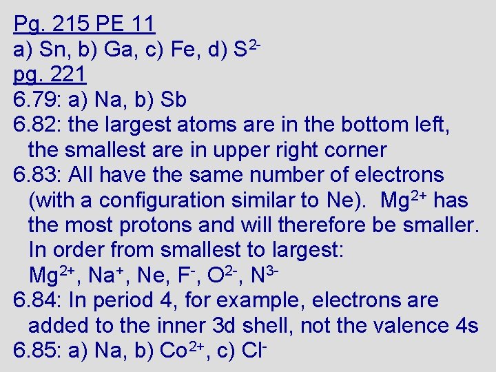 Pg. 215 PE 11 a) Sn, b) Ga, c) Fe, d) S 2 pg.