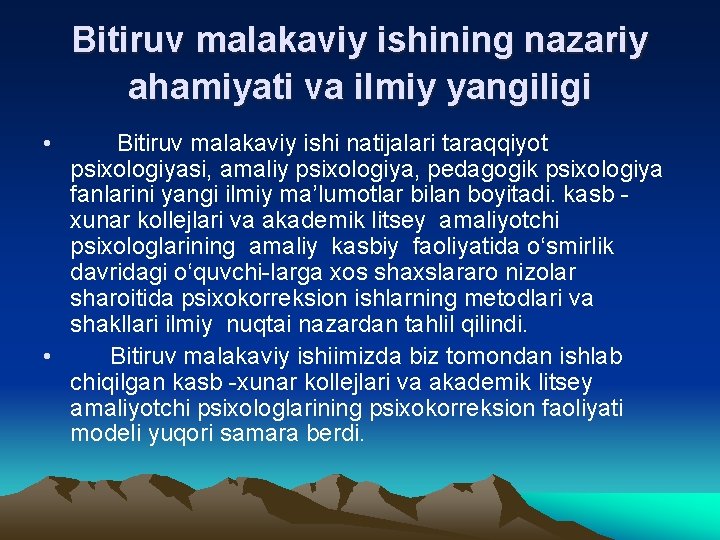 Bitiruv malakaviy ishining nazariy ahamiyati va ilmiy yangiligi • Bitiruv malakaviy ishi natijalari taraqqiyot