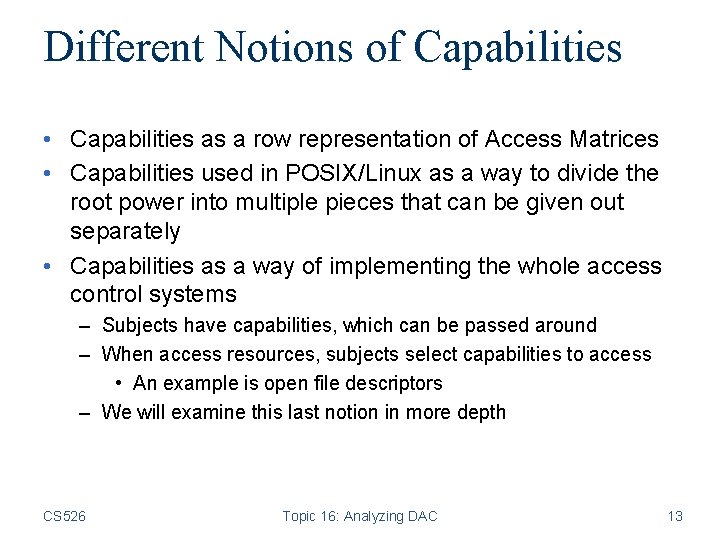 Different Notions of Capabilities • Capabilities as a row representation of Access Matrices •