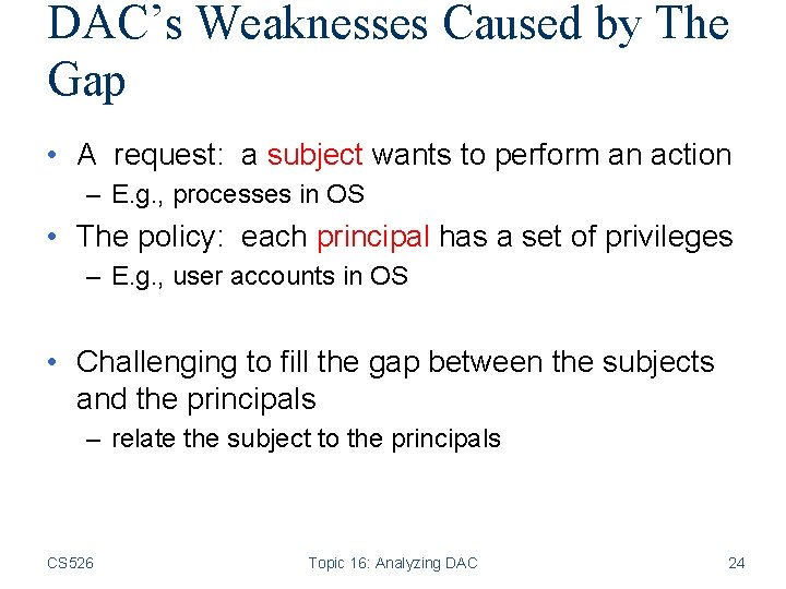DAC’s Weaknesses Caused by The Gap • A request: a subject wants to perform