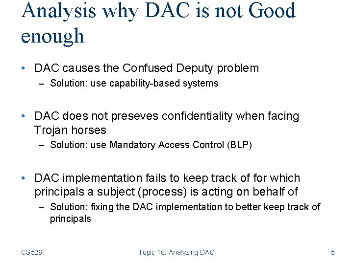 Analysis why DAC is not Good enough • DAC causes the Confused Deputy problem