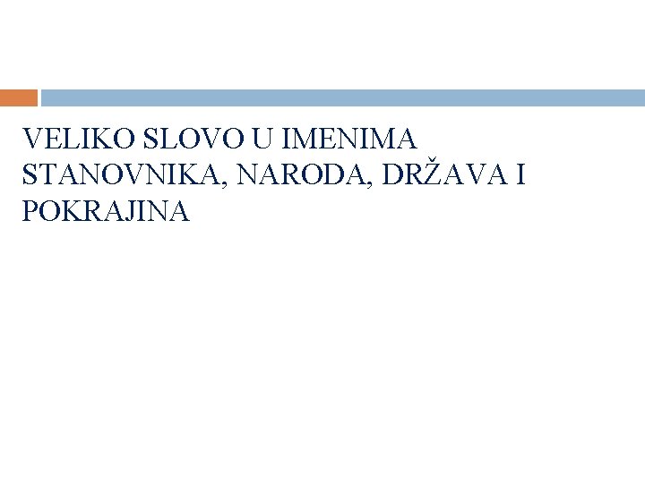 VELIKO SLOVO U IMENIMA STANOVNIKA, NARODA, DRŽAVA I POKRAJINA 