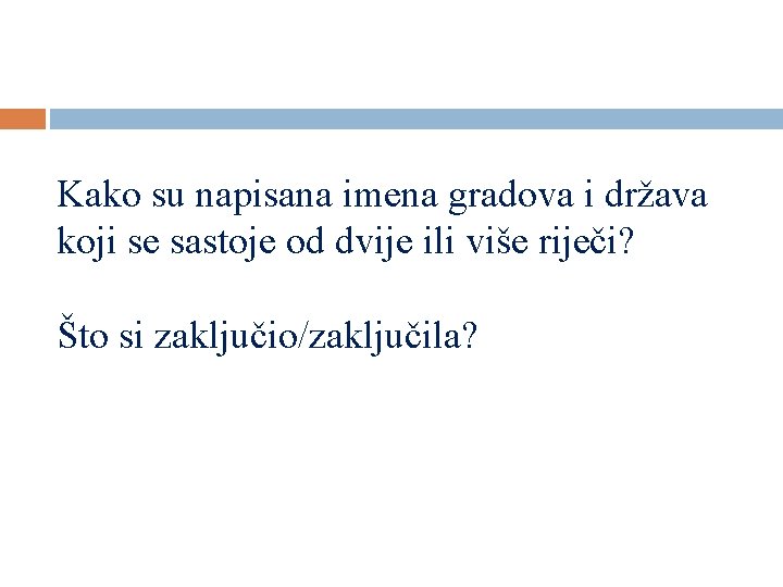 Kako su napisana imena gradova i država koji se sastoje od dvije ili više