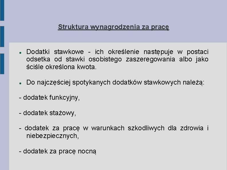 Struktura wynagrodzenia za pracę Dodatki stawkowe - ich określenie następuje w postaci odsetka od