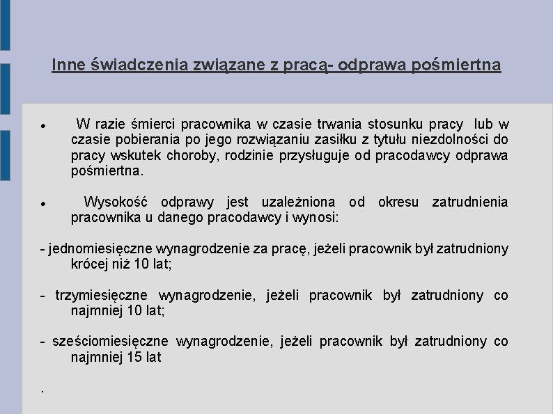 Inne świadczenia związane z pracą- odprawa pośmiertna W razie śmierci pracownika w czasie trwania