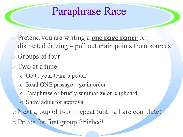 Paraphrase Race o Pretend you are writing a one page paper on distracted driving
