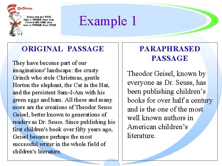 Example 1 ORIGINAL PASSAGE They have become part of our imaginations' landscape: the crusty