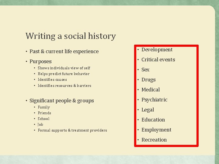 Writing a social history • Past & current life experience • Development • Purposes