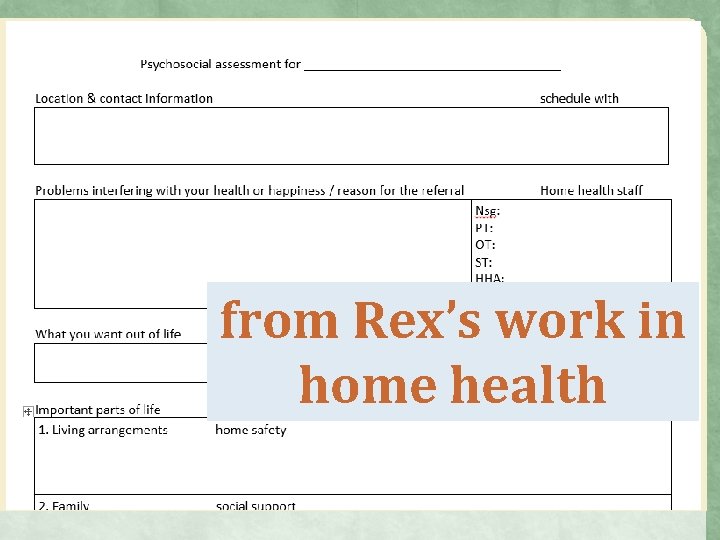 from Rex’s work in home health 