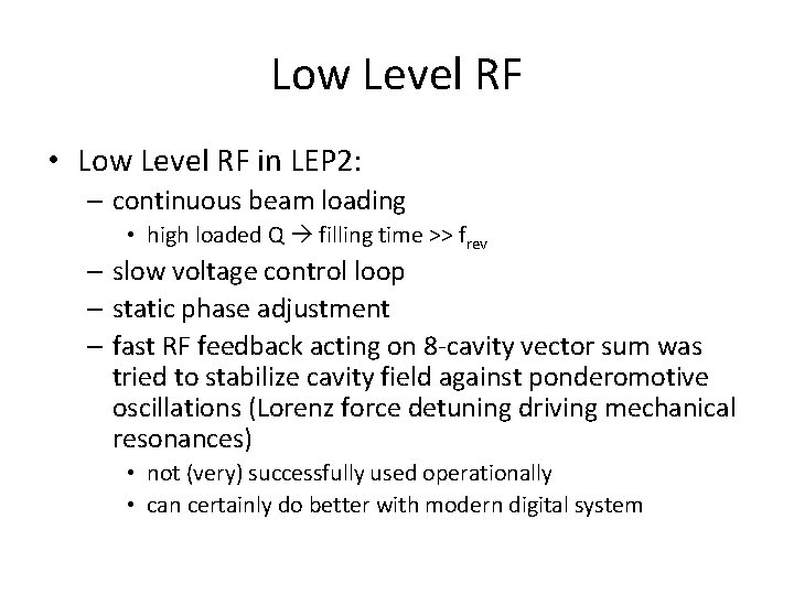 Low Level RF • Low Level RF in LEP 2: – continuous beam loading