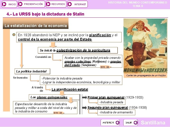 INICIO PRESENTACIÓN RECURSOS HISTORIA DEL MUNDO CONTEMPORÁNEO TEMA 8 INTERNET 4. - La URSS
